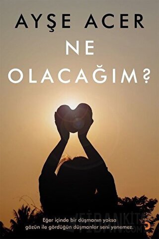 Ne Olacağım? Ayşe Acer