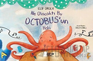 Ne Olacaktı Bu Octobus’un Hali Elif Örgev