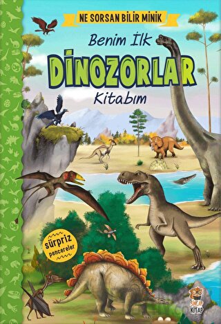 Ne Sorsan Bilir Minik - Benim İlk Dinozorlar Kitabım (Ciltli) Ceren Çu