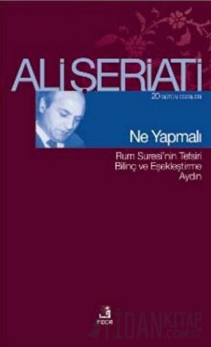 Ne Yapmalı Ali Şeriati