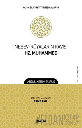 Nebevi Rüyaların Ravisi Hz. Muhammed - Güncel Vahiy Tartışmaları 1 Abd