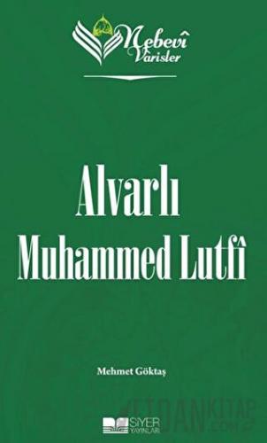 Nebevi Varisler 100 Alvarlı Muhammed Lutfi Mehmet Göktaş