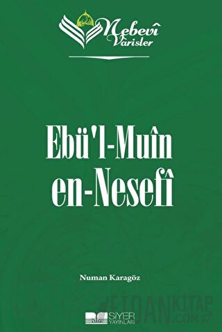 Nebevi Varisler 50 Ebü'l Muin en-Nesefi Numan Karagöz