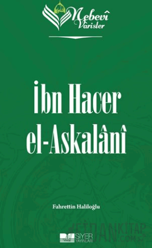 Nebevi Varisler 72 - İbn Hacer el-Askalani Fahrettin Haliloğlu