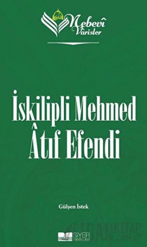 Nebevi Varisler 84 İskipli Mehmed Atıf Efendi Gülşen İstek