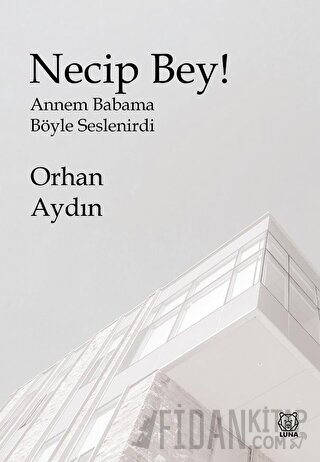 Necip Bey ! Orhan Aydın