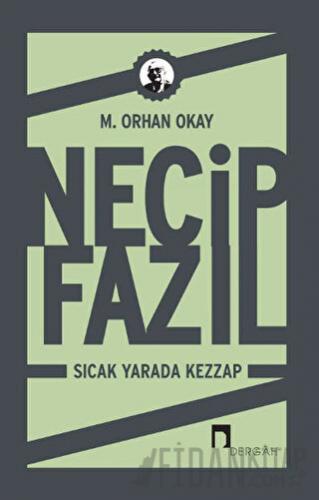 Necip Fazıl - Sıcak Yarada Kezzap M. Orhan Okay