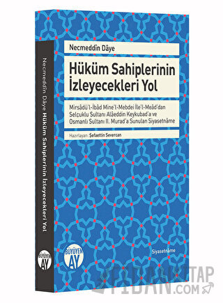 Necmeddin Daye: Hüküm Sahiplerinin İzleyecekleri Yol Şefaettin Severca