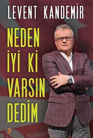 Neden İyi ki Varsın Dedim Levent Kandemir