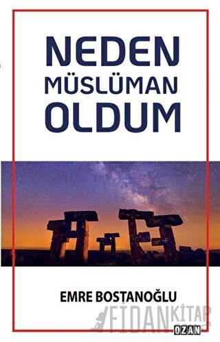 Neden Müslüman Oldum Emre Bostanoğlu