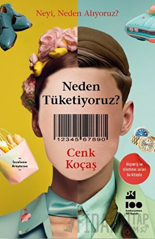 Neden Tüketiyoruz? Cenk Koçaş