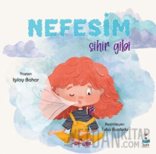 Nefesim Sihir Gibi Işılay Bahar