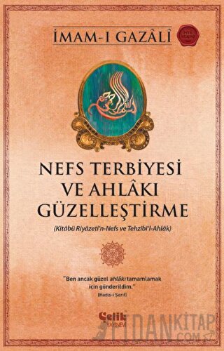 Nefs Terbiyesi ve Ahlakı Güzelleştirme İmam-ı Gazali