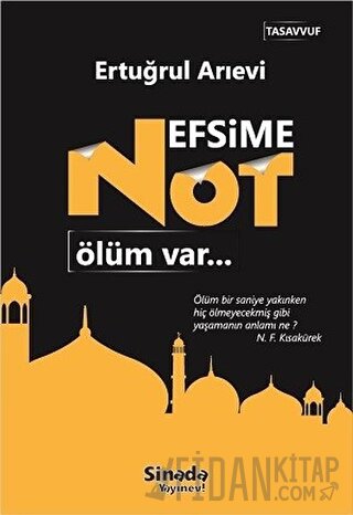 Nefsime Not: Ölüm Var Ertuğrul Arıevi