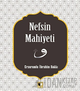 Nefsin Mahiyeti Erzurumlu İbrahim Hakkı