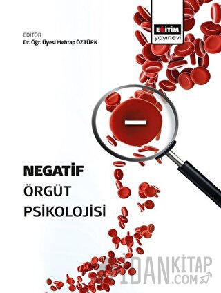 Negatif Örgüt Psikolojisi Mehtap Öztürk