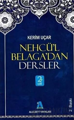 Nehcü’l Belaga’dan Dersler 2. Cilt Kerim Uçar