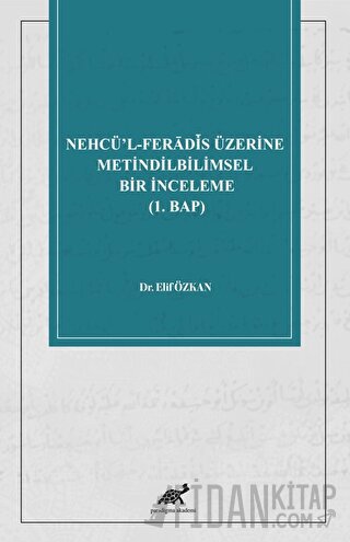 Nehcü’l-Ferādīs Üzerine Metindilbilimsel Bir İnceleme (1. Bap) Elif Ö