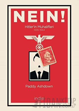 Nein! - Hitler’in Muhalifleri (1935-1944) Paddy Ashdown