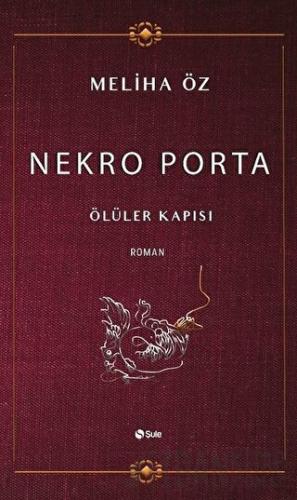 Nekro Porta - Ölüler Kapısı Meliha Öz