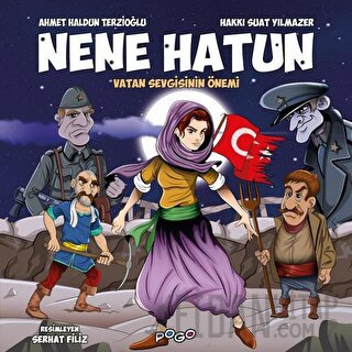 Nene Hatun - Vatan Sevgisinin Önemi Ahmet Haldun Terzioğlu