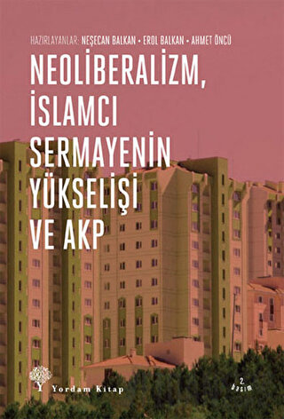 Neoliberalizm, İslamcı Sermayenin Yükselişi ve Akp Kolektif