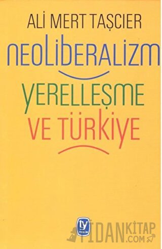 Neoliberalizm Yerelleşme ve Türkiye Ali Mert Taşcıer