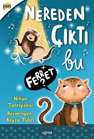 Nereden Çıktı Bu Ferret? Nihan Tanrıyakul