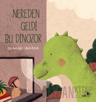 Nereden Geldi Bu Dinozor Ezgi Avcı Aşır