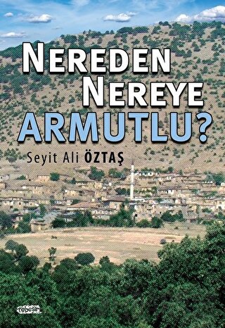 Nereden Nereye Armutlu? Seyit Ali Öztaş