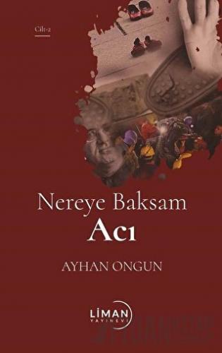 Nereye Baksam Acı 2. Cilt Ayhan Ongun