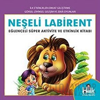 Neşeli Labirent - Eğlenceli Süper Aktivite ve Etkinlik Kitabı Ferhat Ç