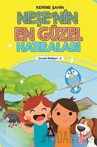 Neşe'nin En Güzel Hatıraları - Çocuk Rehberi 2 Kerime Şahin