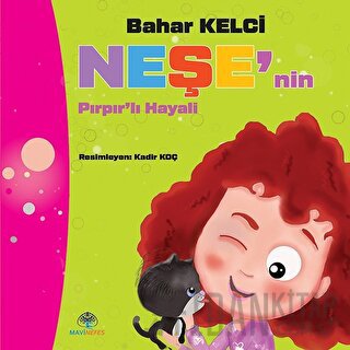 Neşe'nin Pırpır'lı Hayali Bahar Kelci