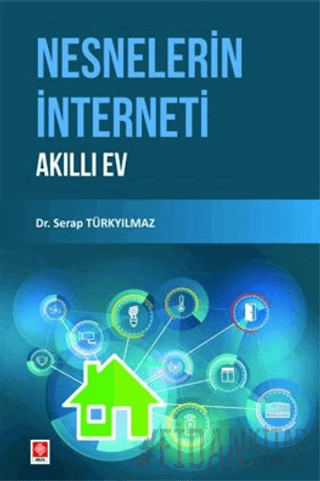 Nesnelerin İnterneti - Akıllı Ev Serap Türkyılmaz