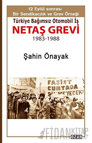 Netaş Grevi Şahin Önayak