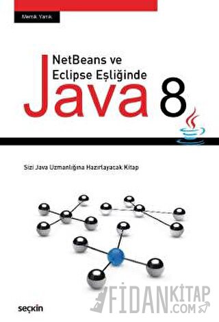 NetBeans ve Eclipse Eşliğinde Java 8 Memik Yanık