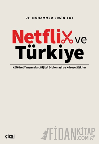 Netflix ve Türkiye Muhammed Ersin Toy