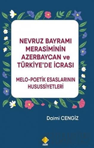 Nevruz Bayramı Merasiminin Azerbaycan ve Türkiye’de İcrası Daimi Cengi