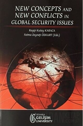 New Concepts and New Conflicts in Global Security Issues Fatma Zeynep 