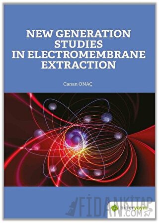 New Generation Studies In Electromembrane Extraction Canan Onaç