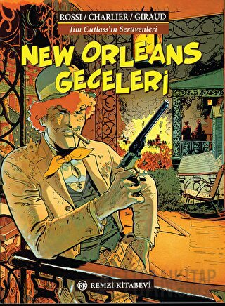 New Orleans Geceleri Jim Cutlass’ın Serüvenleri Jean-Michel Charlier