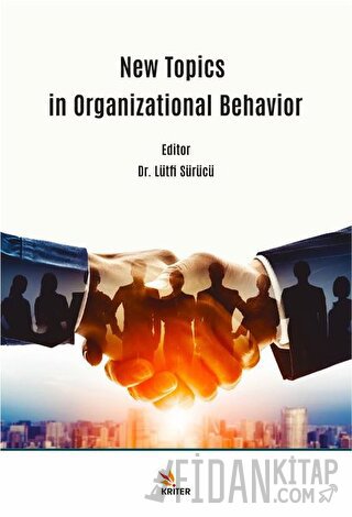 New Topics in Organizational Behavior Lütfi Sürücü