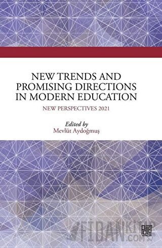 New Trends and Promising Directions in Modern Education Mevlüt Aydoğmu