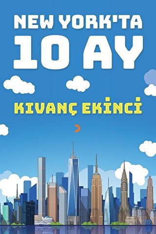 New York’ta 10 Ay Kıvanç Ekinci