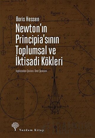 Newton'ın Principia'sının Toplumsal ve İktisadi Kökleri Boris Hessen