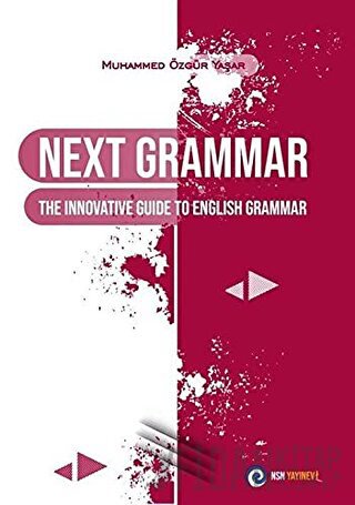 Next Grammar The Innovative Guide to English Grammar Muhammed Özgür Ya