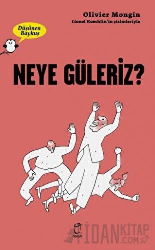 Neye Güleriz? - Düşünen Baykuş Olivier Mongin