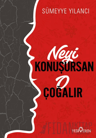 Neyi Konuşursan O Çoğalır Sümeyye Yılancı