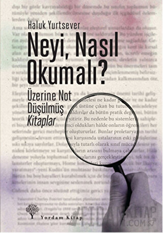 Neyi, Nasıl Okumalı? Haluk Yurtsever